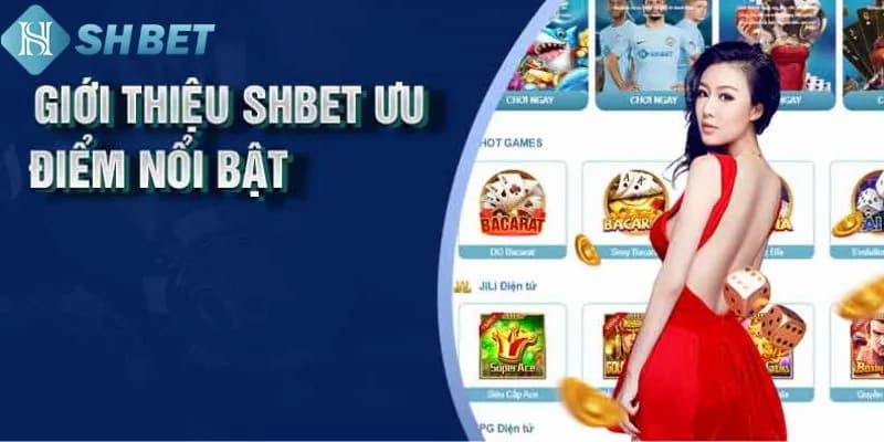 SHBET Các Ưu Điểm Nổi Bật Của SHBET