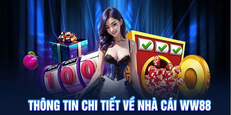 WW88 Lý Do WW88 Được Mệnh Danh Là Nhà Cái Uy Tín