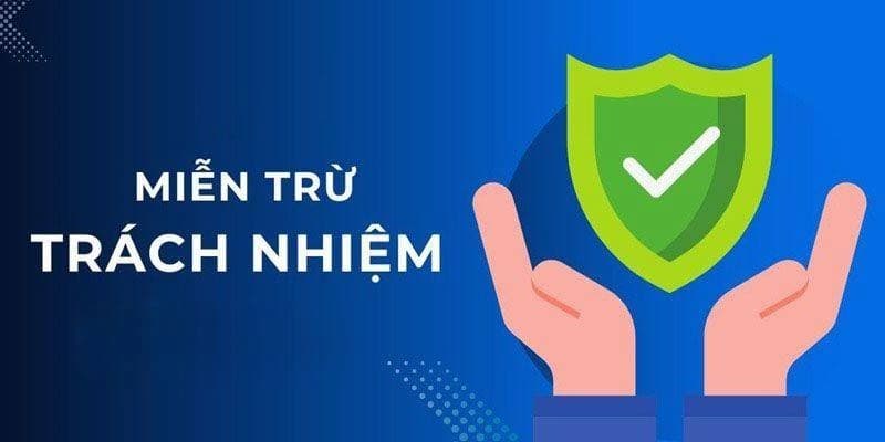 Miễn Trừ Trách Nhiệm Miễn Trừ Trách Nhiệm Là Gì?