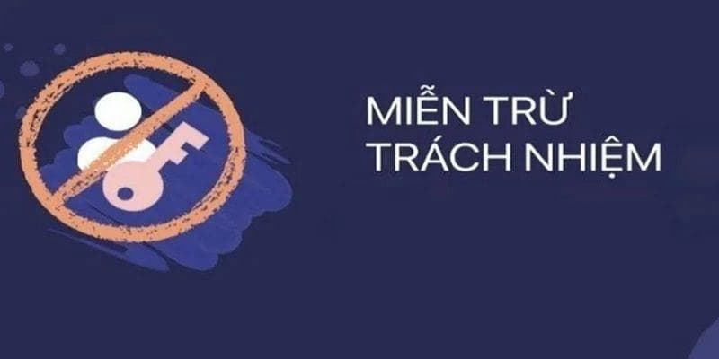 Miễn Trừ Trách Nhiệm Những Điều Cần Biết Về Miễn Trừ Trách Nhiệm Tại Nhà Cái Uy Tín