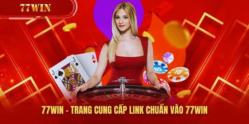 77win Những Lý Do Bạn Nên Chọn 77win