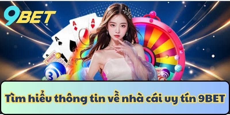 9bet Tại Sao 9bet Lại Là Nhà Cái Uy Tín Được Lựa Chọn Nhiều Nhất?