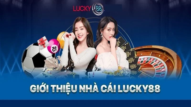 Lucky88 Tại Sao Lucky88 Lại Là Nhà Cái Uy Tín?